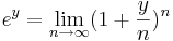 e^y=lim(1+y/n)^n as n->inf