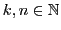 $\displaystyle k,n\in\mathbb{N}$