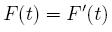 F(t)=F'(t)