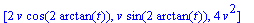 [2*v*cos(2*arctan(t)), v*sin(2*arctan(t)), 4*v^2]