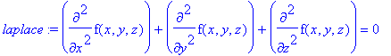 laplace := diff(f(x,y,z),`$`(x,2))+diff(f(x,y,z),`$...