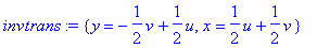 invtrans := {y = -1/2*v+1/2*u, x = 1/2*u+1/2*v}