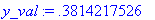 y_val := .3814217526