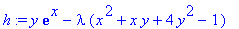 h := y*exp(x)-lambda*(x^2+x*y+4*y^2-1)