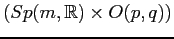 $ (Sp(m,\mathbb{R})\times O(p,q))$