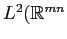 $ L^2(\mathbb{R}^{mn}$