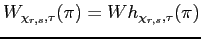 $\displaystyle W_{\chi_{r,s},\tau}(\pi)=Wh_{\chi_{r,s},\tau}(\pi)
$