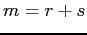 $ m=r+s$