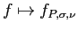 $ f\mapsto f_{P,\sigma,\nu}$
