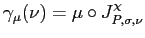 $ \gamma_{\mu}(\nu)=\mu\circ J_{P,\sigma,\nu}^{\chi}$