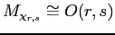 $ M_{\chi_{r,s}}\cong O(r,s)$