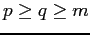 $ p\geq q\geq m$