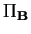 $\Pi_{\bf B}$