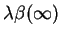 $\lambda
\beta(\infty)$