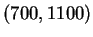 $(700,1100)$