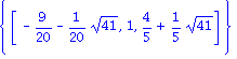 {vector([-9/20-1/20*41^(1/2), 1, 4/5+1/5*41^(1/2)])}