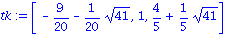 tk := vector([-9/20-1/20*41^(1/2), 1, 4/5+1/5*41^(1/2)])