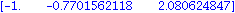 matrix([[-1., -.7701562118, 2.080624847]])