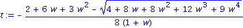 t := -1/8*(2+6*w+3*w^2-(4+8*w+8*w^2+12*w^3+9*w^4)^(1/2))/(1+w)