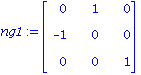 ng1 := matrix([[0, 1, 0], [-1, 0, 0], [0, 0, 1]])