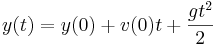 y(t)=y(0)+v(0)t+gt^2/2