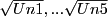 $\sqrt{Un1}, ... \sqrt{Un5} $